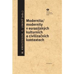 Modernita/modernity v eurasijských kulturních a civilizačních kontextech
