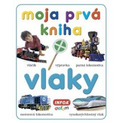 Moja prvá kniha - vlaky (SK vydanie)