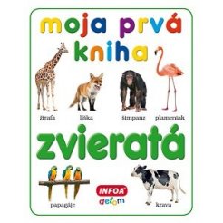 Moja prvá kniha - zvieratá (SK vydanie)
