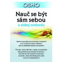 Nauč se být sám sebou a získej svobodu