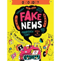 O co jde? Fake news