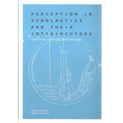 Perception in Scholastics and Their Interlocutors