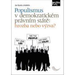 Populismus v demokratickém právním státě: hrozba, nebo výzva?