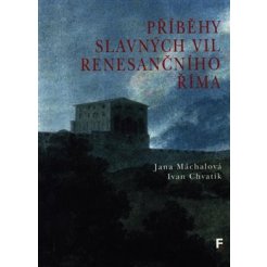 Příběhy slavných vil renesančního Říma