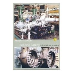 Tepelné turbíny a turbokompresory I - základy teorie a výpočtů