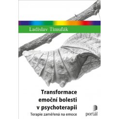 Transformace emoční bolesti v psychoterapii