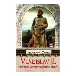 Vladislav II. - Nečekaný vzestup zavrženého dědice