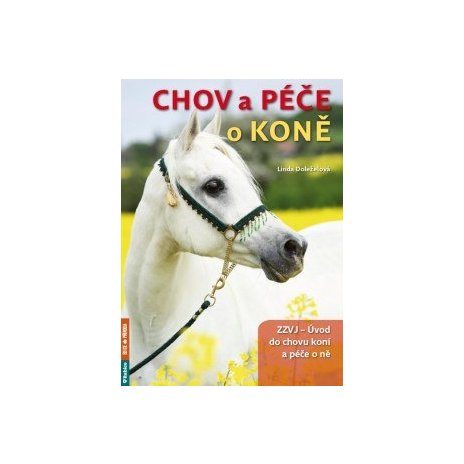 Chov a péče o koně, 1. část ZZVJ - Úvod do chovu koní a péče o ně 