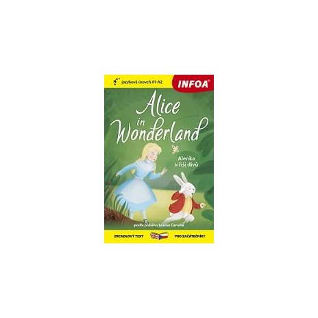 Četba pro začátečníky - Alice in Wonderland, Alenka v říši divů (A1 - A2) 