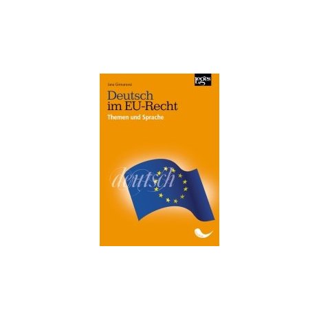 Deutsch im EU-Recht, Themen und Sprache 