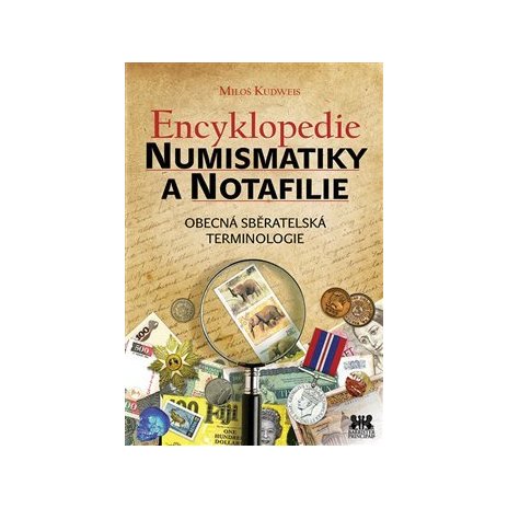 Encyklopedie numismatiky a notafilie - obecná sběratelská terminologie 