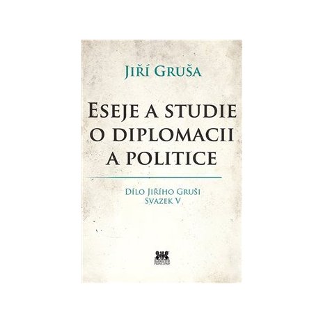 Eseje a studie o diplomacii a politice 