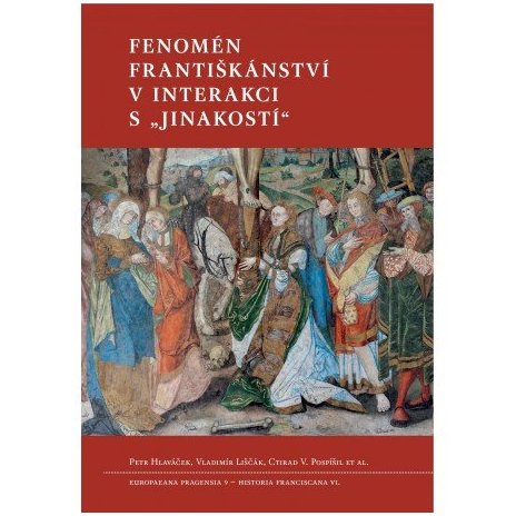 Fenomén františkánství v interakci s jinakostí 