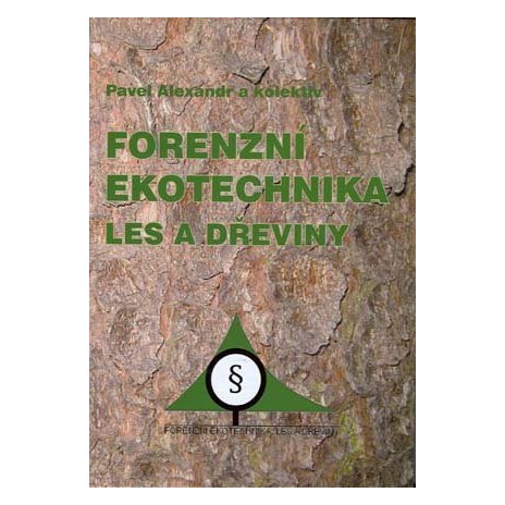 Forenzní ekotechnika Les a dřeviny 
