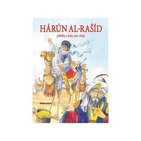 Hárún-al-Rašíd - Příběhy z doby jeho vlády 