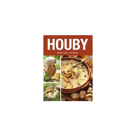 Houby - atlas hub a recepty 