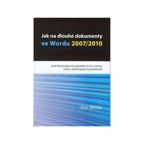 Jak na dlouhé dokumenty ve Wordu 2007/2010 