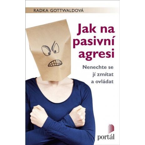 Jak na pasivní agresi 