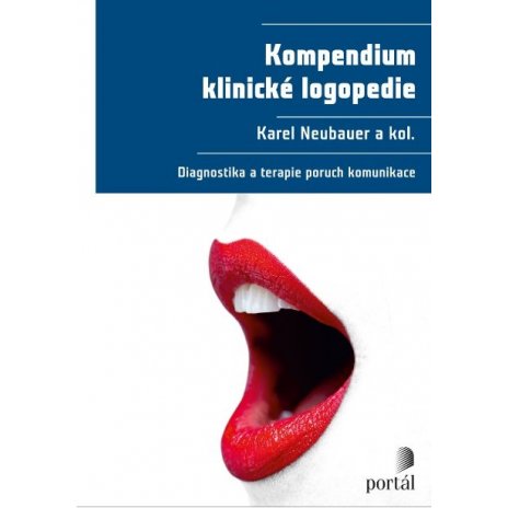 Kompendium klinické logopedie - Diagnostika a terapie poruch komunikace 