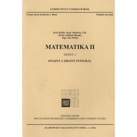 Matematika II. - Modul 1. Dvojný a trojný integrál 