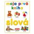 Moja prvá kniha - slová (SK vydanie)