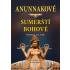 Anunnakové - sumerští bohové