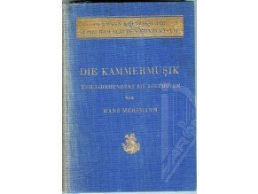 Mersmann Hans: Die Kammermusik Band I