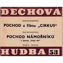Dunajevskij Izak: Pochod z filmu "Cirkus" + Pochod námořníků z operety "Volný vítr"