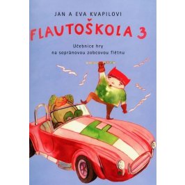 Flautoškola 3 škola na sopránovou zobcovou flétnu