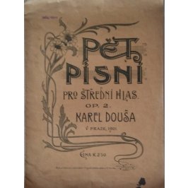 Douša Karel: Pět písní pro střední hlas op.2