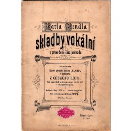 Bendl Karel: Z českého lidu-8 sousedských na slova národní pro smíšený sbor a sola s průvodem piana