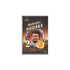 WALDEMAR MATUŠKA 2. díl