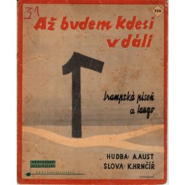 Aust Alois: Až budem kdesi v dáli ... - tango a trampská píseň