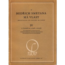Smetana Bedřich: Má vlast: IV Z českých luhů a hájů - symfonická báseň/1