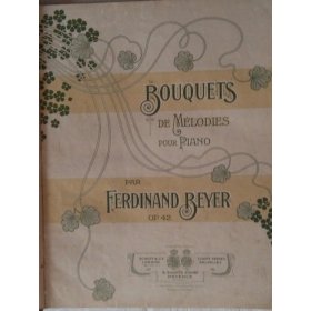 Beyer Ferdinand: Bouquets de Mélodies pour Piano op.42