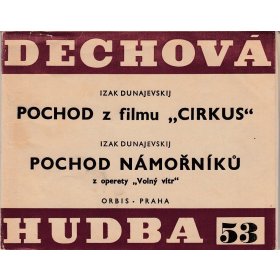 Dunajevskij Izak: Pochod z filmu "Cirkus" + Pochod námořníků z operety "Volný vítr"