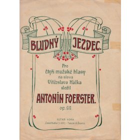 Foerster Antonín: Bludný jezdec op.99