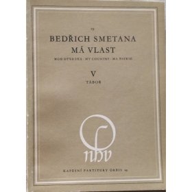 Smetana Bedřich: Má vlast: V. Tábor - symfonická báseň /1