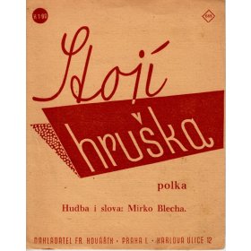 Blecha Mirko: Stojí hruška - polka