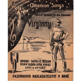 Bland James A.: Virginny(Carry me back to old Virginny) - americká píseń