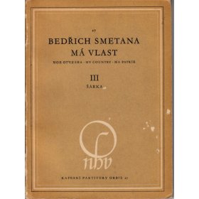 Smetana Bedřich: Má vlast: III Šárka - symfonická báseň /1