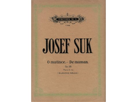 Suk Josef: O matince-klavírní cyklus op.28 