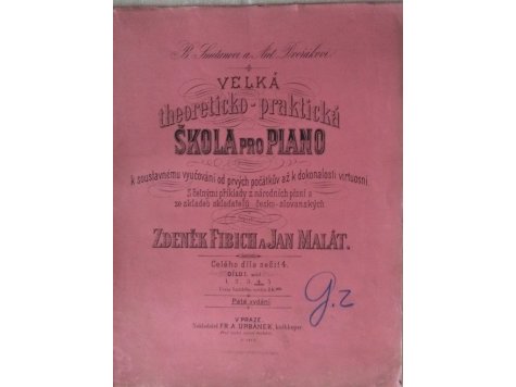 Fibich Zdeněk-Malát Jan: Škola pro piano - 4.sešit I.dílu 