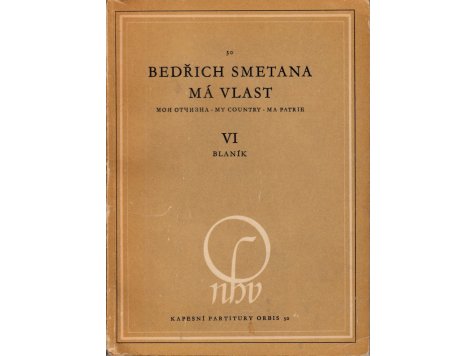 Smetana Bedřich: Má vlast: VI Blaník - symfonická báseň /1 