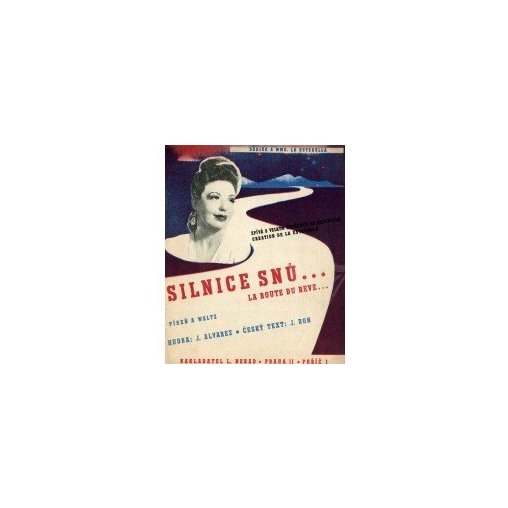 Alvarez Juan: Silnice snů (La route du reve)
