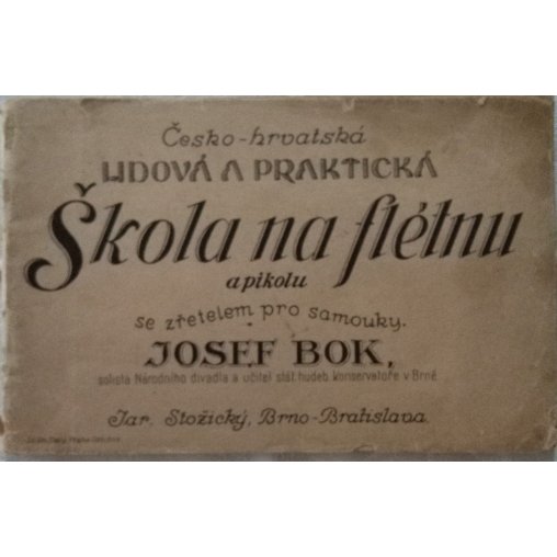 Bok Josef: Česko-hrvatská lidová a praktická Škola na flétnu a pikolu