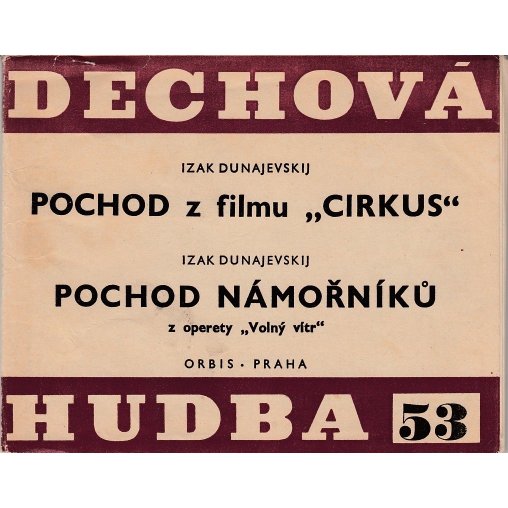 Dunajevskij Izak: Pochod z filmu "Cirkus" + Pochod námořníků z operety "Volný vítr"