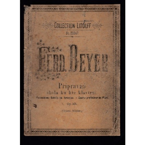Beyer Ferdinand: Přípravná škola ku hře klavírní op.101