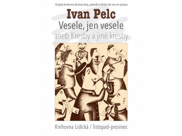 Ivan Pelc - Vesele jen vesele aneb Kresby a jiné kresby
