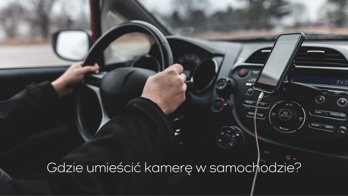 Gdzie umieścić kamerę w samochodzie?